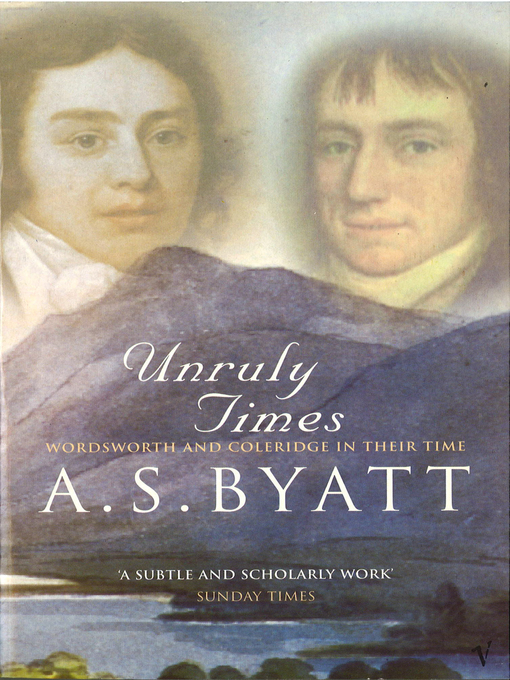 Title details for Unruly Times by A S Byatt - Wait list